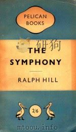 THE SYMPHONY   1949  PDF电子版封面    RALPH HILL 