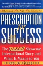 PRESCRIPTION FOR SUCCESS:THE REXALL SHOWCASE INTERNATIONAL STORY AND WHAT IT MEANS TO YOU   1999  PDF电子版封面  0761519815  JAMES W.ROBINSON 