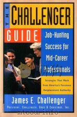 THE CHALLENGER GUIDE:JOB-HUNTING SUCCESS FOR MID-CAREER PROFESSIONALS   1999  PDF电子版封面  0809298759  JAMES W.CHALLENGER 