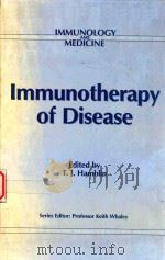 IMMUNOTHERAPY OF DISEASE   1989  PDF电子版封面  0746200455  T.J.HAMBLIN 