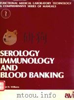 SEROLOGY IMMUNOLOGY AND BLOOD BANKING   1978  PDF电子版封面  0870552660   