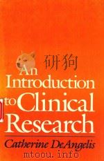 AN INTRODUCITION TO CLINICAL RESEARCH   1990  PDF电子版封面  0195062493  CATHERINE 