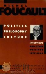 MICHEL FOUCAULT POLITICS PHILOSOPHY CULTURE（1988 PDF版）