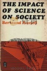 THE IMPACT OF SCIENCE ON SOCIETY   1968  PDF电子版封面    BERTRAND RUSSELL 