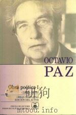 OCTAVIO PAZ OBRA POETICA Ⅰ(1935-1970)   1996  PDF电子版封面  9789681639051  DEL AUTOR 