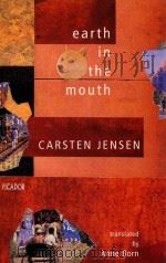 EARTH IN THE MOUTH   1994  PDF电子版封面  0330331477   
