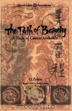 THE PATH OF BEAUTY  A STUDY OF CHINESE AESTHETICS   1994  PDF电子版封面  019586526X  LI ZEHOU 