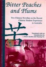 BITTER PEACHES AND PLUMS   1995  PDF电子版封面  0732608716  J.BRUCE JACOBS & OUYANG YU 