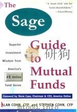 THE SAGE GUIDE TO MUTUAL FUNDS:SUPERIOR INVESTMENT WISDOM FROM THE NUMBER ONE ONLINE MUTUAL FUND GUR   1999  PDF电子版封面  0066620074   