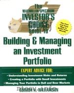 THE MACMILLAN SPECTRUM INVESTOR'S CHOICE GUIDE TO BUILDING AND MANAGING AN INVESTMENT PORTFOLIO   1997  PDF电子版封面  0028614402   
