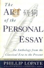 THE ART OF THE PERSONAL ESSAY   1994  PDF电子版封面  0385422987  PHILLIP LOPATE 