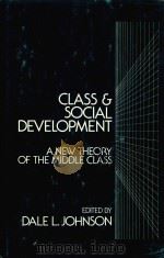 CLASS & SOCIAL DEVELOPMENT  A NEW THEORY OF THE MIDDLE CLASS（1982 PDF版）
