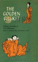 THE GOLDEN CASKET  CHINESE NOVELLAS OF TWO MILLENNIA（1964 PDF版）