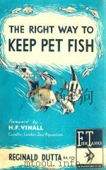THE RIGHT WAY TO KEEP PET FISH     PDF电子版封面    H.F.VINALL 
