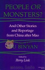 PEOPLE OR MONSTERS? AND OTHER STORIES AND REPORTAGE FROM CHINA AFTER MAO   1983  PDF电子版封面  0253203139  LIU BINYAN 