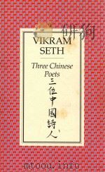 THREE CHINESE POETS   1992  PDF电子版封面  0571167632  VIKRAM SETH 