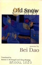 OLD SNOW   1991  PDF电子版封面  0811211835  BONNIE S.MCDOUGALL AND CHEN MA 