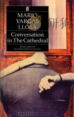 MARIO VARGAS LLOSA  CONVERSATION IN THE CATHEDRAL   1975  PDF电子版封面  0571168825   