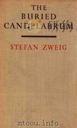 THE BURIED CANDELABRUM   1944  PDF电子版封面    STEFAN ZWEIG 