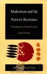 MODERNISM AND THE NATIVIST RESISTANCE CONTEMPORARY CHINESE FICTION FROM TAIWAN（1993 PDF版）