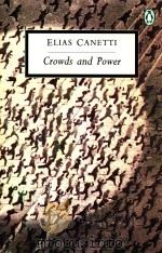 CROWDS AND POWER  ELIAS CANETTI   1973  PDF电子版封面  9780140184303  CAROL STEWART 