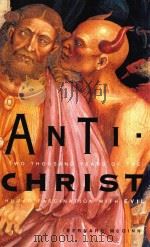ANTICHRIST TWO THOUSAND YEARS OF THE HUMAN FASCINATION WITH EVIL   1996  PDF电子版封面  0060652829   