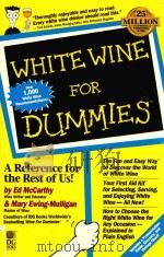 WHITE WINE FOR DUMMIES   1997  PDF电子版封面  076455011X  ED MCCARTHY ANDMARY EWING-MULL 
