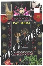 HOUSE OF HOUSES   1997  PDF电子版封面  0807272001  PAT MORA 