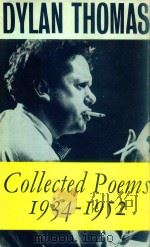COLLECTED POEMS  1934-1952     PDF电子版封面    DYLAN THOMAS 