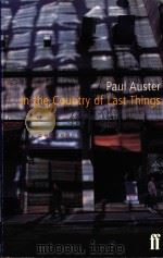 IN THE COUNTRY OF LAST THINGS   1987  PDF电子版封面  0571153178  PAUL AUSTER 