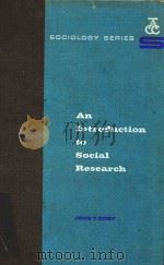 AN INTRODUCTION TO SOCIAL RESEARCH 2ND EDITION（1967 PDF版）
