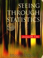 SEEING THROUGH STATISTICS   1996  PDF电子版封面  0534257763  JESSICA M.UTTS 