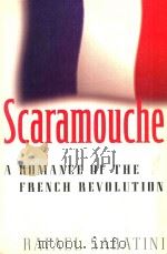 SCARAMOUCHE:A ROMANCE OF THE FRENCH BEVOLUTION   1999  PDF电子版封面  1888173580  RAFAEL SABATINI 
