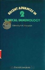 RECENT ADVANCES IN CLINICAL IMMUNOLOGY   1980  PDF电子版封面  0443019630  R.A.THOPSON 