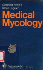 MEDICAL MYCOLOGY   1987  PDF电子版封面  3540176063  S.NOLTING 