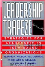LEADERSHIP TRAPEZE STRATEGIES FOR LEADERSHIP IN TEAM-BASED ORGANIZATIONS（1994 PDF版）