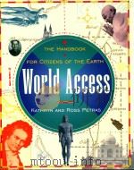 THE HANDBOOK FOR CITIZENS OF THE EARTH WORLD ACCESS   1996  PDF电子版封面  068481479X  KATHRYN & ROSS PETRAS 