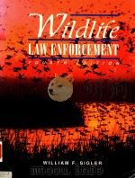 WILDLIFE LAW ENFORCEMENT FOURTH EDITION   1956  PDF电子版封面  0697202690  WILLIAM F.SIGLER 