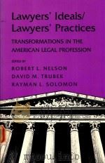 LAWYERS‘IDEALS/LAWYERS‘PRACTICES TRANSFORMATIONS IN THE AMERICAN LEGAL PROFESSION（1992 PDF版）