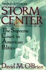 STORM CENTER THE SUPREME COURT IN AMERICAN POLITICS THIRD EDITION   1993  PDF电子版封面  039396356X  DAVID M.O'BRIEN 