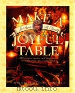 MAKE A JOYFUL TABLE   1999  PDF电子版封面  0399145273   