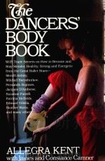 THE DANCERS' BODY BOOK   1984  PDF电子版封面  0688015395  ALLEGRA KENT 