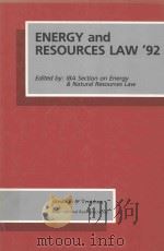 ENERGY AND RESOURCES LAW'92   1992  PDF电子版封面  1853337595  IBA SECTION ON ENERGY AND NATU 