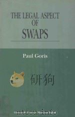The legal aspect of swaps   1994  PDF电子版封面  1853339105  Paul Goris 