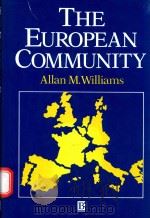 THE EUROPEAN COMMUNITY THE CONTRADICTIONS OF INTEGRATION   1991  PDF电子版封面  0631174761   