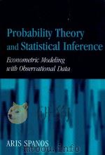 PROBABILITY THEORY AND STATISTICAL INFERENCE ECONOMETRIC MODELING WITH OBSERVATIONAL DATA   1999  PDF电子版封面  0521413540  ARIS SPANOS 