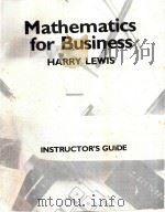 MATHEMATICS FOR BUSINESS   1983  PDF电子版封面  0827319142  HARRY LEWIS 