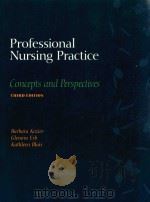 PROFESSIONAL NURSING PRACTICE:CONCEPTS AND PERSPECTIVES THIRD EDITION   1997  PDF电子版封面  0805335234   