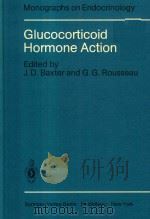 GLUCOCORTICOID HORMONE ACTION   1979  PDF电子版封面  038708973X  J.D.BAXTER AND G.G.ROUSSEAU 