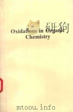OXIDATIONS IN ORGANIC CHEMISTRY   1990  PDF电子版封面  0841217807   